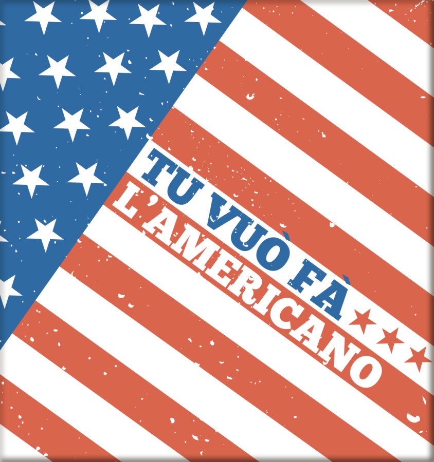 ...FÀ L'AMERICANO 